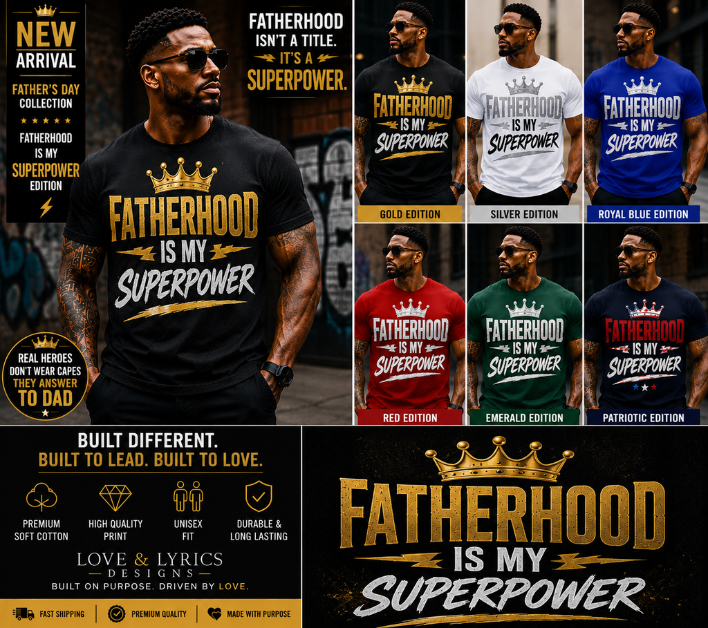 🖤👑 Fatherhood Is My Superpower™ | Premium Father's Day T-Shirt