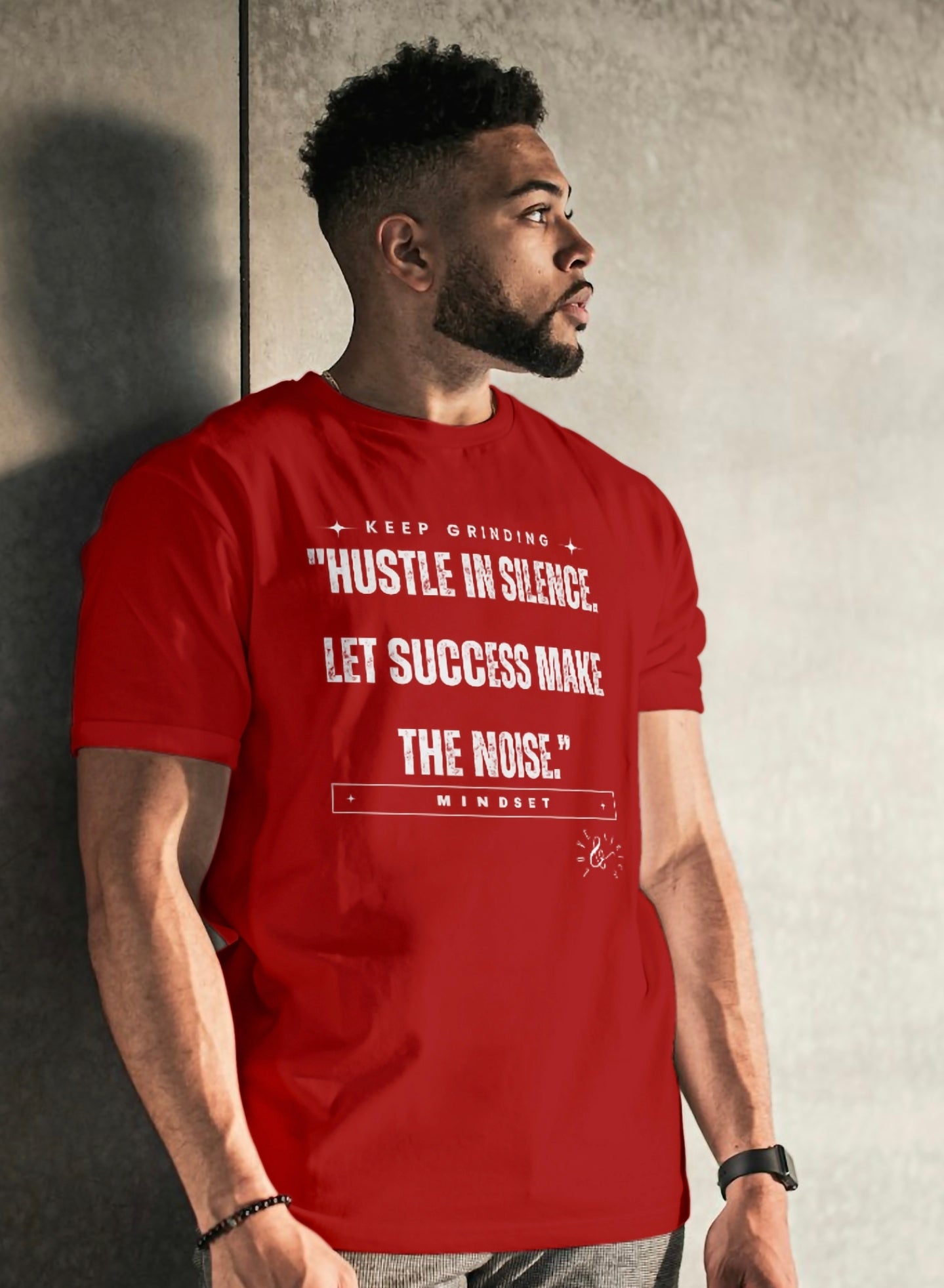 Hustle In Silence, Let Your Success Be Your Noise-Red