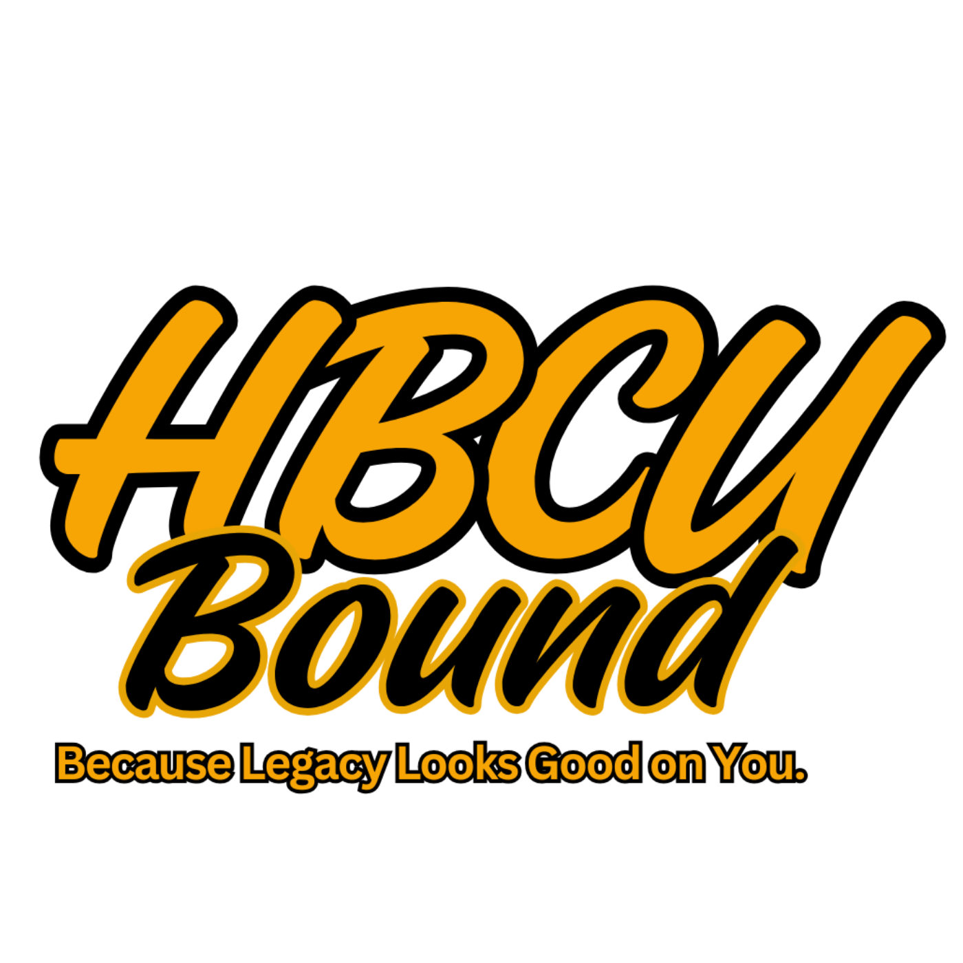 HBCU Bound – Because Legacy Looks Good on You PNG (Transparent Background)