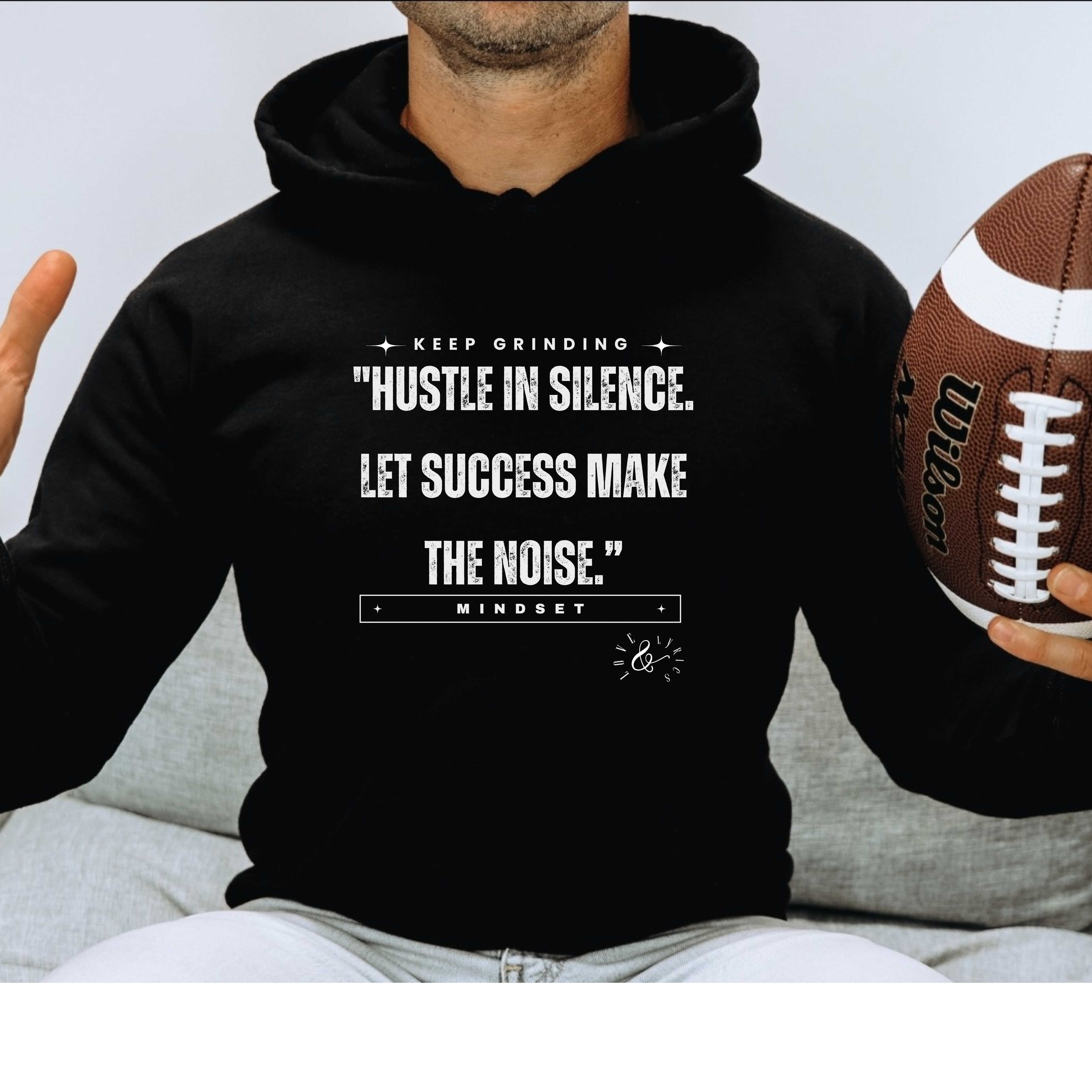 "Hustle in Silence, Let Success Make the Noise"-BLK/WHT