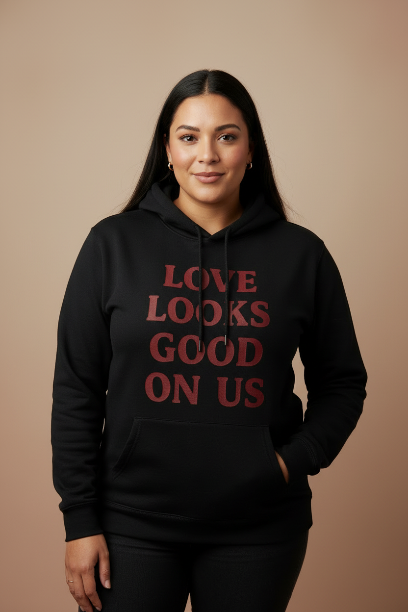 LOVE LOOKS GOOD ON US™ Black Hoodie — Female