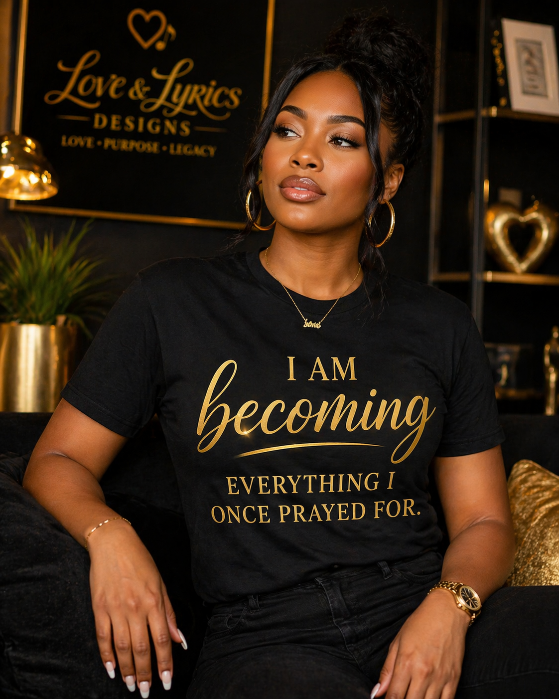 Becoming Tee – I Am Becoming Everything I Once Prayed For | Love & Lyrics Designs
